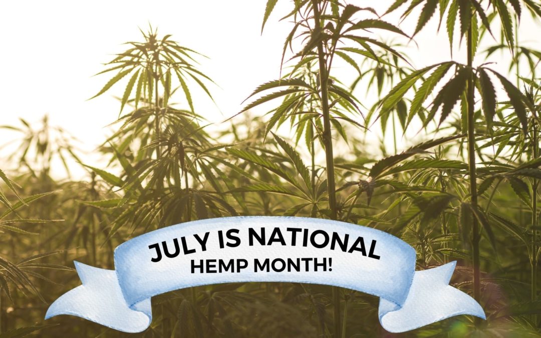 July is National Hemp Month – learn more!