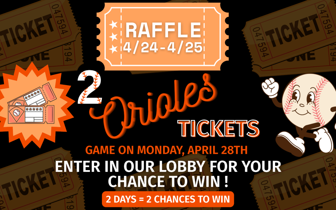 Win 2 Oriole’s Tickets to Monday April 28 Game